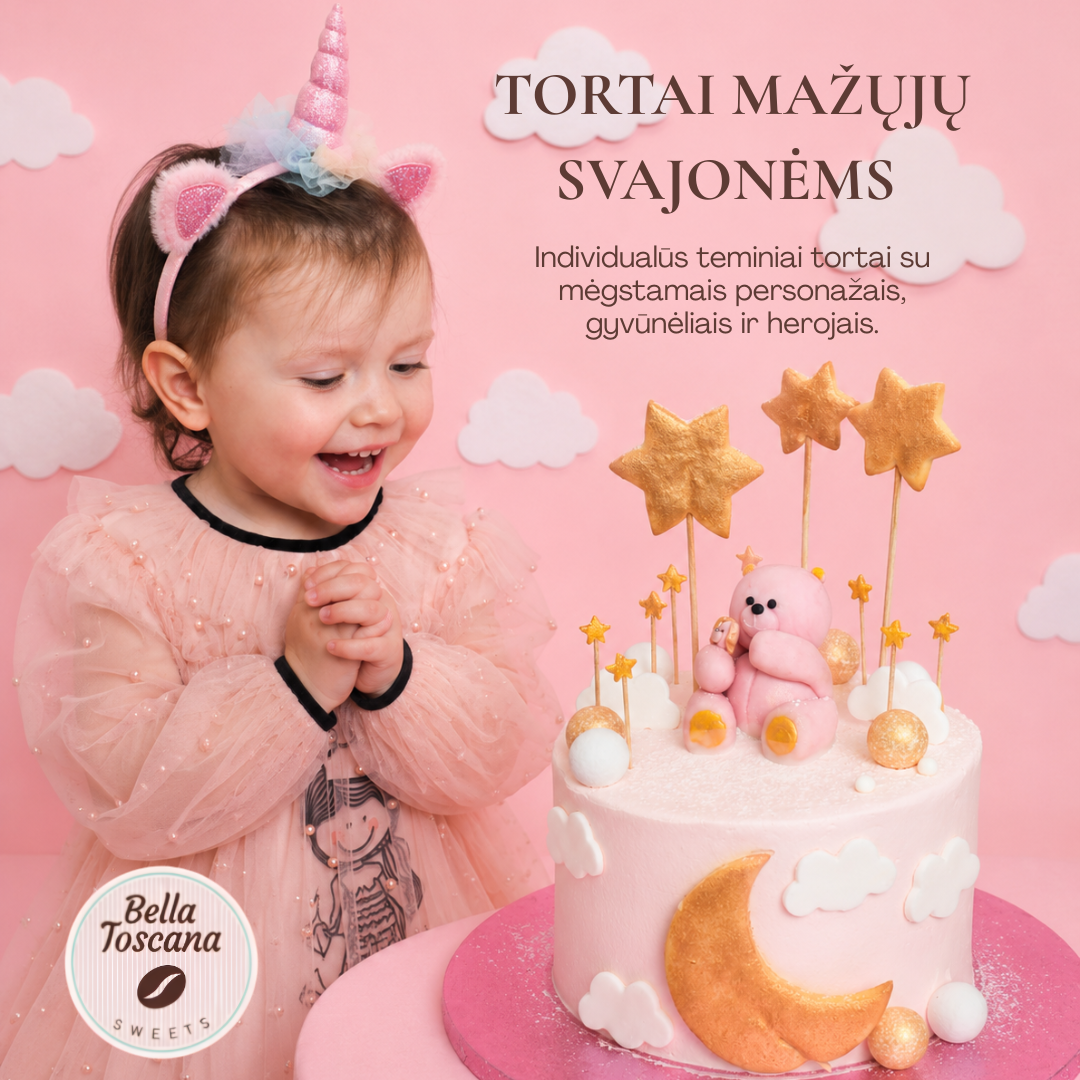 „BELLA TOSCANA” - Svajonių tortai jūsų mažiesiems!